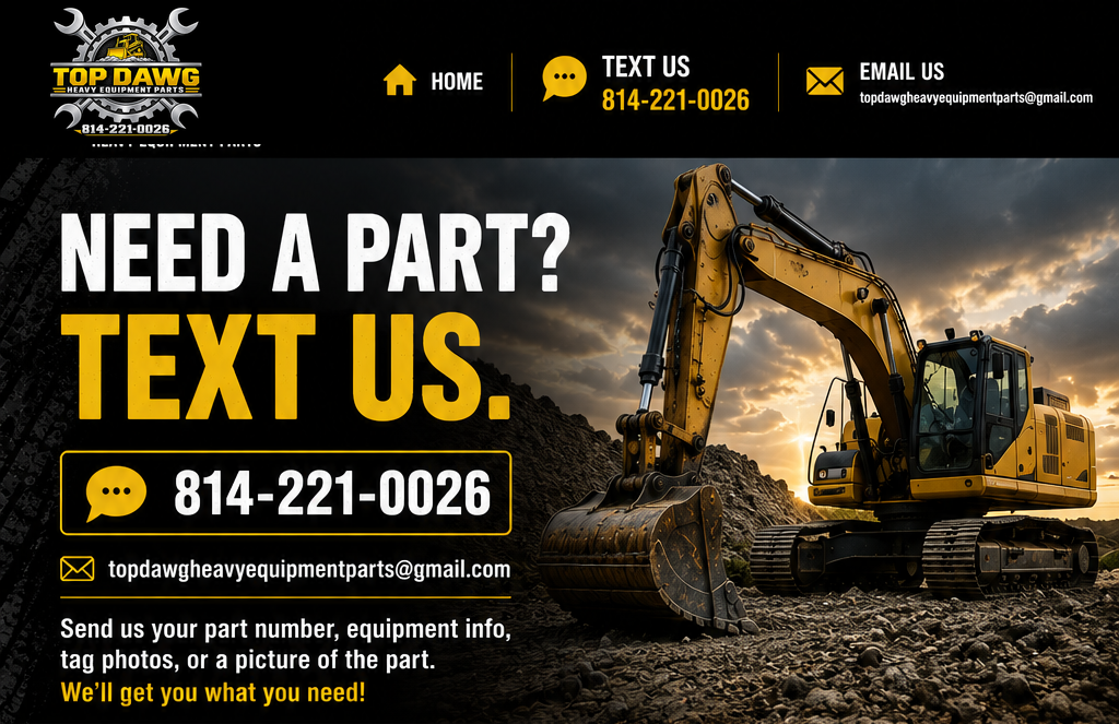 Top Dawg Heavy Equipment Parts - Need a part? Text us